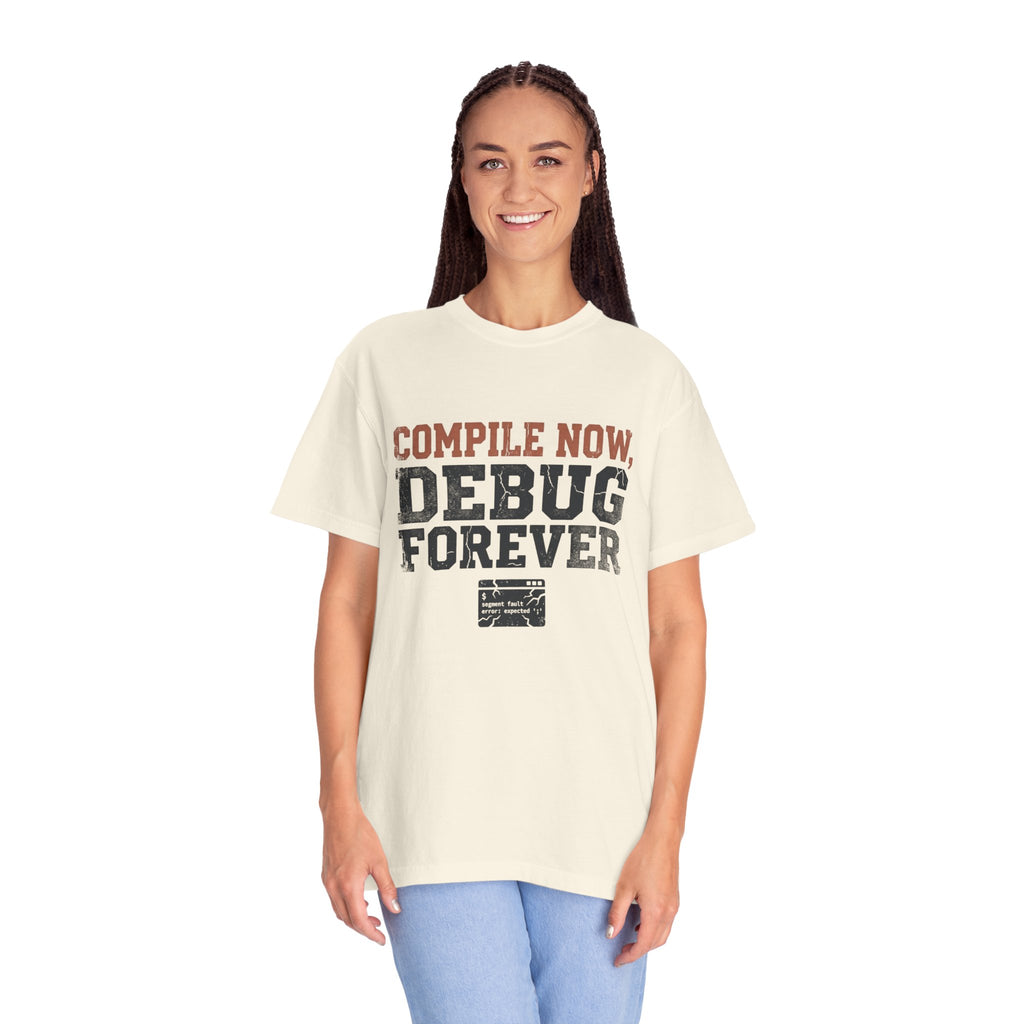 Compile Now, Debug Forever Funny Programmer Shirt, Coding Humor Tee, Software Developer Gift, Computer Geek T-Shirt