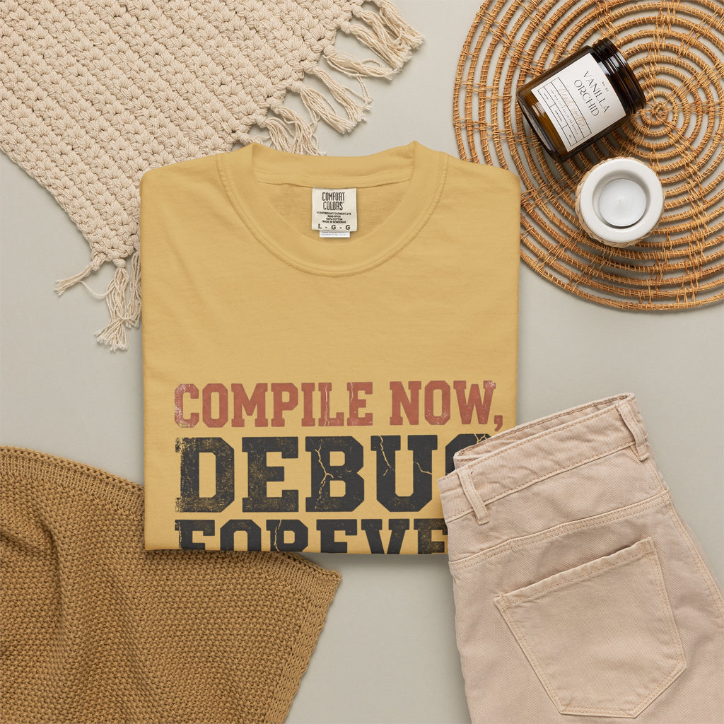 Compile Now, Debug Forever Funny Programmer Shirt, Coding Humor Tee, Software Developer Gift, Computer Geek T-Shirt