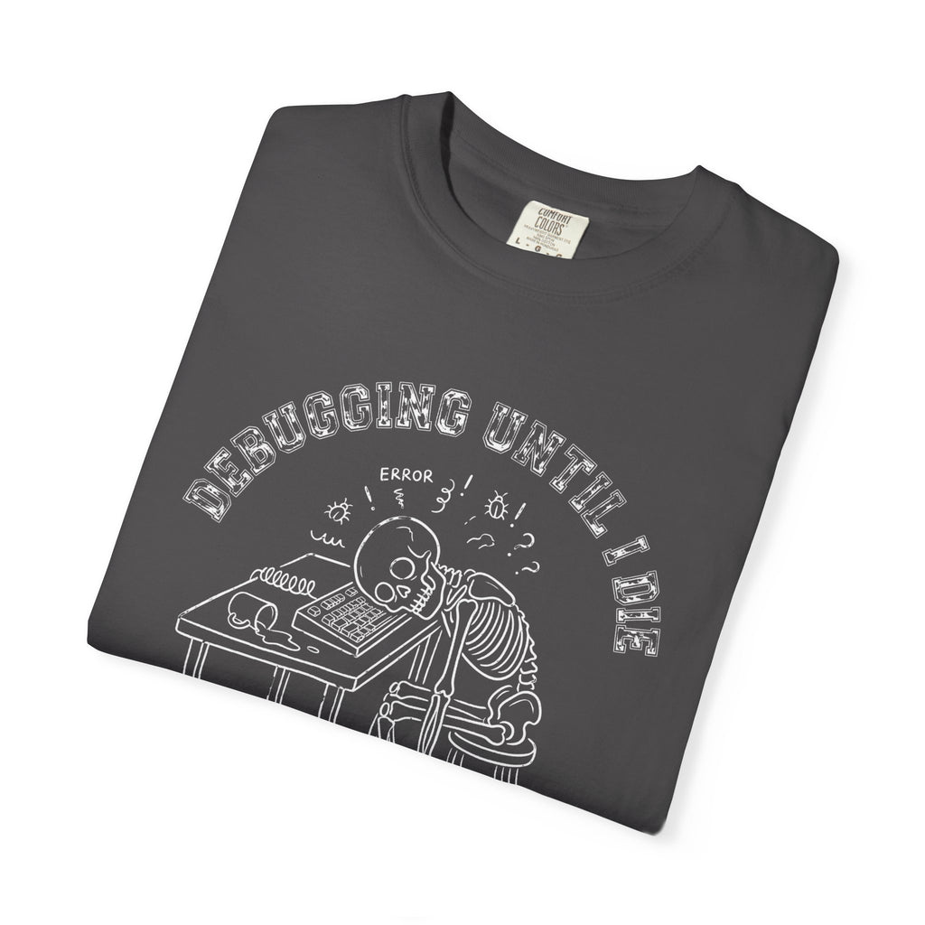 Debugging Until I Die Shirt, Funny Programmer Halloween Tee, Skeleton Coder T-Shirt, Software Developer Gift, Computer Nerd Tee