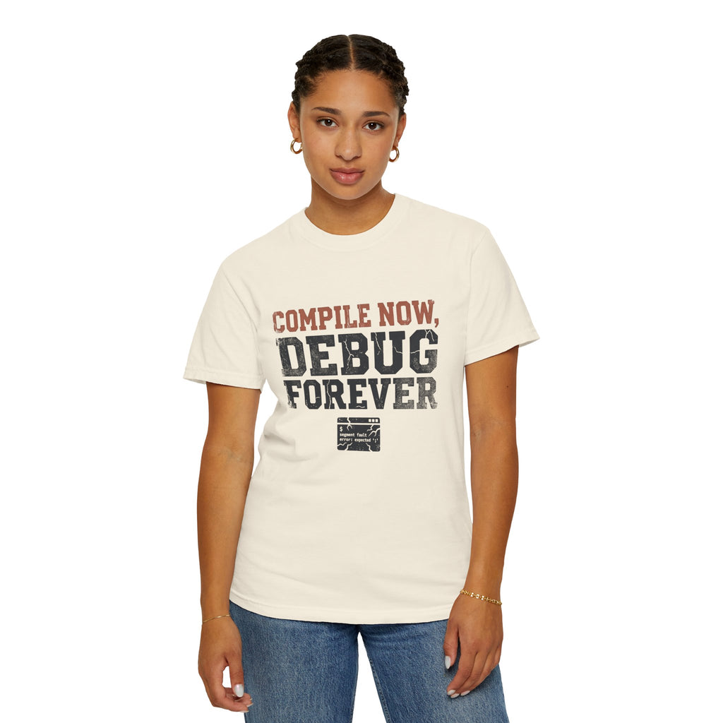 Compile Now, Debug Forever Funny Programmer Shirt, Coding Humor Tee, Software Developer Gift, Computer Geek T-Shirt