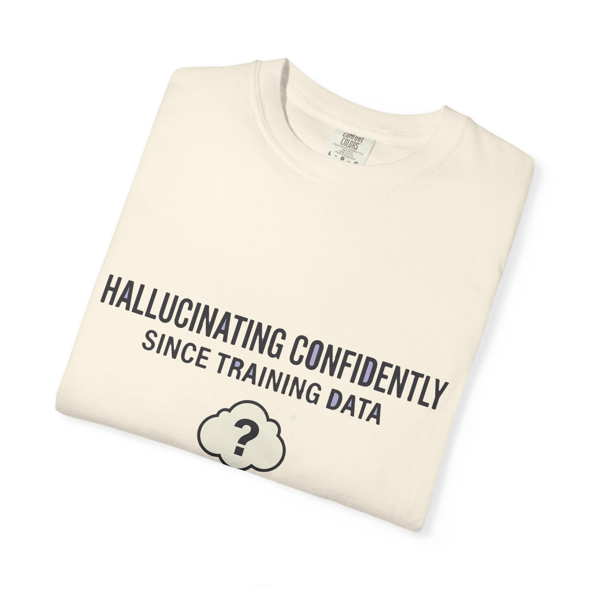 Hallucinating Confidently Funny AI Shirt, Programmer Humor Tee, Machine Learning Joke, Sarcastic Developer Gift, Computer Geek T-Shirt