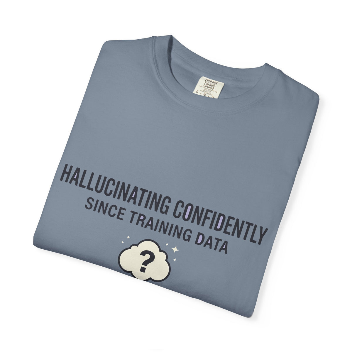 Hallucinating Confidently Funny AI Shirt, Programmer Humor Tee, Machine Learning Joke, Sarcastic Developer Gift, Computer Geek T-Shirt