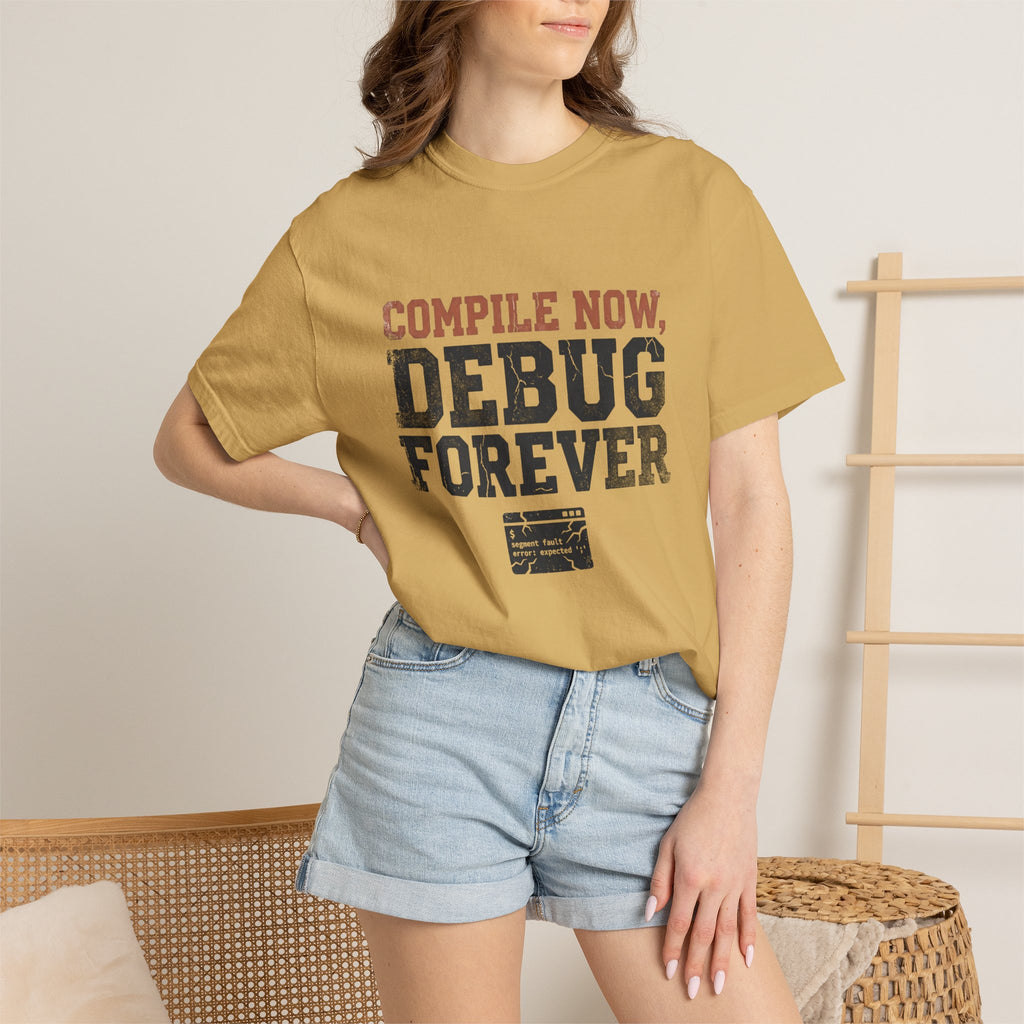 Compile Now, Debug Forever Funny Programmer Shirt, Coding Humor Tee, Software Developer Gift, Computer Geek T-Shirt