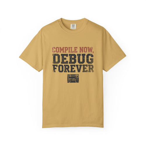 Compile Now, Debug Forever Funny Programmer Shirt, Coding Humor Tee, Software Developer Gift, Computer Geek T-Shirt